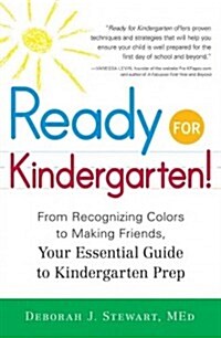 Ready for Kindergarten!: From Recognizing Colors to Making Friends, Your Essential Guide to Kindergarten Prep (Paperback)
