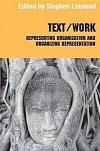 Text/Work : Representing Organization and Organizing Representation (Paperback)