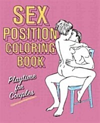 Sex Position Coloring Book: Playtime for Couples (Paperback)
