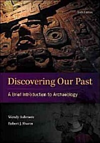 Discovering Our Past: A Brief Introduction to Archaeology (Paperback, 6)