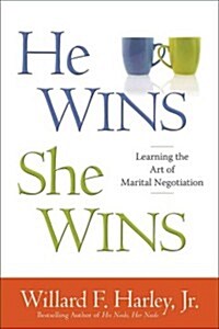 He Wins, She Wins: Learning the Art of Marital Negotiation (Hardcover)