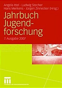 Jahrbuch Jugendforschung 2007: 7. Ausgabe 2007 (Paperback, 2008)