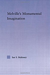 Melvilles Monumental Imagination (Paperback, Reprint)
