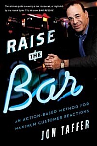 [중고] Raise the Bar: An Action-Based Method for Maximum Customer Reactions (Hardcover)
