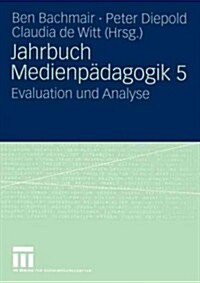Jahrbuch Medien-P?agogik: Evaluation Und Analyse (Paperback, 2005)
