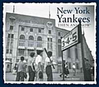 New York Yankees Then & Now (Paperback)