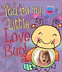 Youre My Little Love Bug! (Board Books)