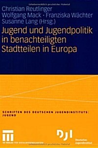 Jugend Und Jugendpolitik in Benachteiligten Stadtteilen in Europa (Paperback)