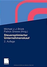 Steueroptimierter Unternehmenskauf (Paperback, 2, 2. Aufl. 2010)