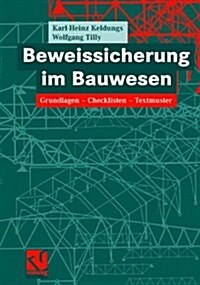 Beweissicherung Im Bauwesen: Grundlagen -- Checklisten -- Textmuster (Hardcover, 2005)