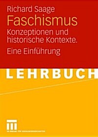 Faschismus: Konzeptionen Und Historische Kontexte. Eine Einf?rung (Paperback, 2007)