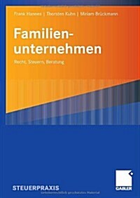 Familienunternehmen: Recht, Steuern, Beratung (Paperback, 2008)