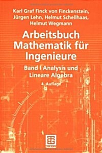 Arbeitsbuch Mathematik F? Ingenieure, Band I: Analysis Und Lineare Algebra (Paperback, 4, 4., Durchges. A)