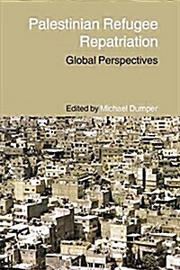 Palestinian Refugee Repatriation : Global Perspectives (Paperback)