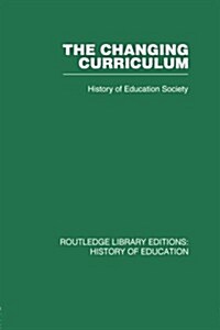 The Changing Curriculum (Paperback)