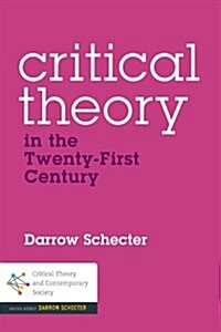 Critical Theory in the Twenty-First Century (Paperback)