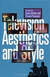 Television Aesthetics and Style (Paperback, New)