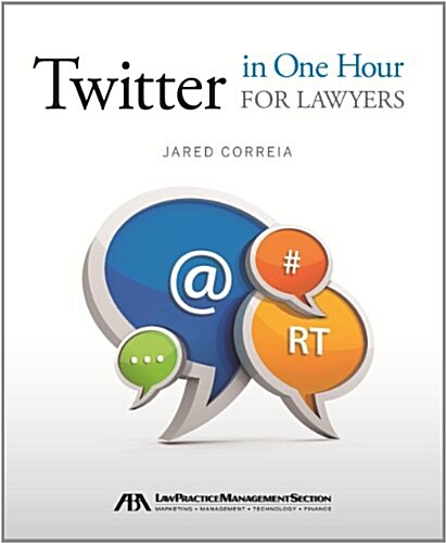 Twitter in One Hour for Lawyers (Paperback)