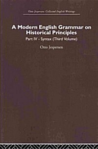A Modern English Grammar on Historical Principles : Volume 4. Syntax (Third Volume) (Paperback)