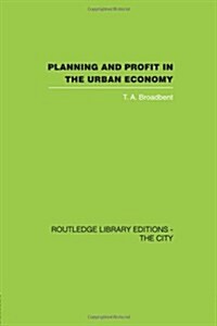 Planning and Profit in the Urban Economy (Paperback)