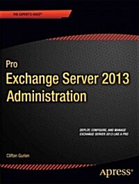 Pro Exchange Server 2013 Administration (Paperback)