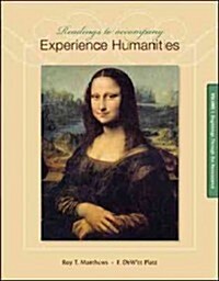 Readings to Accompany Experience Humanities, Volume 1: Beginnings Through the Renaissance (Paperback)