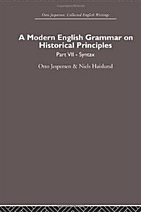 A Modern English Grammar on Historical Principles : Volume 7. Syntax (Paperback)