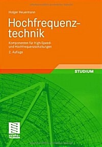 Hochfrequenztechnik: Komponenten Fur High-Speed- Und Hochfrequenzschaltungen(vormals: Lineare Komponenten Hochintegrierter Hochfrequenzscha (Paperback, 2, 2., Durchges. U)