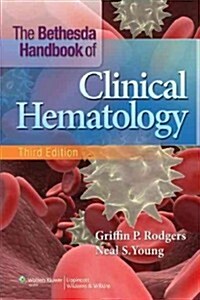 The Bethesda Handbook of Clinical Hematology (Paperback, 3rd)