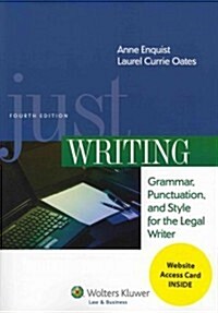 Just Writing, Grammar, Punctuation, and Style for the Legal Writer, Fourth Edition (Paperback)