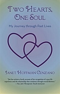 Two Hearts, One Soul: My Journey Through Past Lives (Paperback)