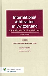 International Arbitration in Switzerland: A Handbook for Practitioners (Hardcover, 2)