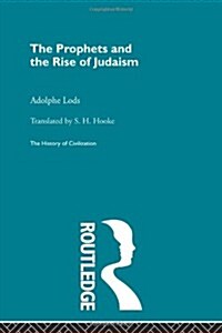 The Prophets and the Rise of Judaism (Paperback)