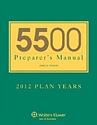 5500 Preparers Manual for 2012 Plan Years (Paperback)