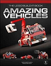 The Lego Build-It Book, Vol. 1: Amazing Vehicles (Paperback)