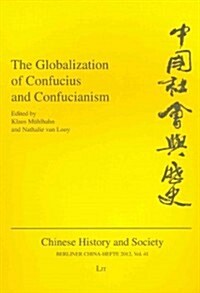 The Globalization of Confucius and Confucianism, 41 (Paperback)