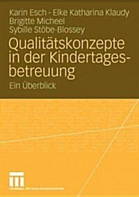 Qualit?skonzepte in Der Kindertagesbetreuung: Ein ?erblick (Paperback, 2006)