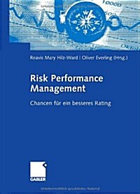 Risk Performance Management: Chancen F? Ein Besseres Rating (Hardcover, 2009)