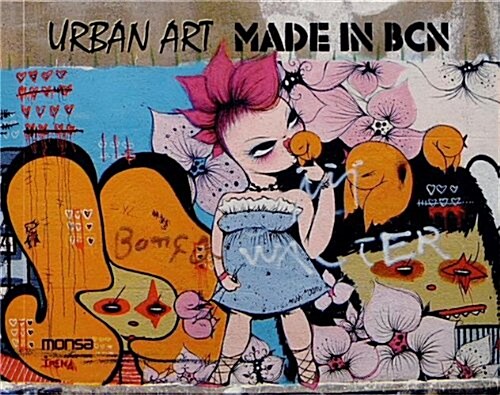 Urban Art Made in Bcn (Paperback, Illustrated, Bilingual)