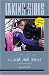 Taking Sides Clashing Views on Educational Issues (Paperback, 17th, Expanded)