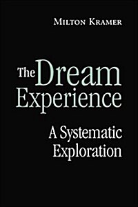 The Dream Experience : A Systematic Exploration (Paperback)