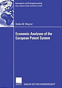 Economic Analyses of the European Patent System (Paperback)