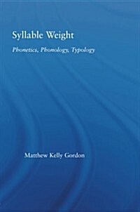 Syllable Weight : Phonetics, Phonology, Typology (Paperback)