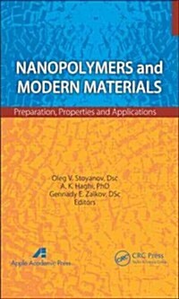 Nanopolymers and Modern Materials: Preparation, Properties, and Applications (Hardcover)