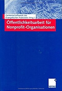?fentlichkeitsarbeit F? Nonprofit-Organisationen (Hardcover, 2004)