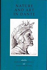 Nature and Art in Dante: Literary and Theological Essays (Hardcover)