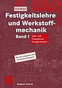 Festigkeitslehre Und Werkstoffmechanik: Lehr- Und ?ungsbuch Festigkeitslehre (Paperback, 2005)