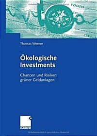 ?ologische Investments: Chancen Und Risiken Gr?er Geldanlagen (Hardcover, 2009)