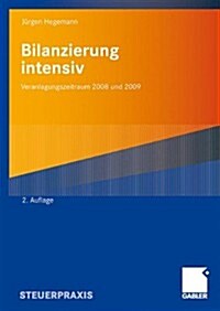 Bilanzierung Intensiv: Veranlagungszeitraum 2008 Und 2009 (Paperback, 2, 2. Aufl. 2009)