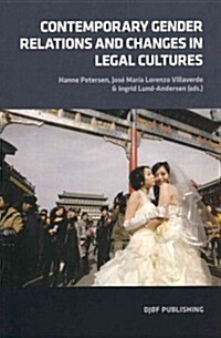 Contemporary Gender Relations and Changes in Legal Cultures (Paperback)